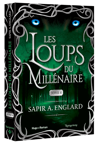 Les loups du millénaire Tome 4 - Sapir A. Englard